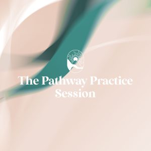 The Pathway Practice Session